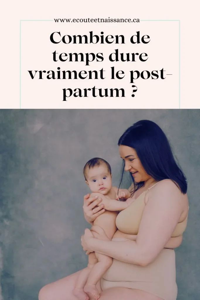 Combien de temps dure vraiment le post partum ?